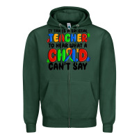 Sports Green it takes a special teacher to hear what a child ca Zipper Hoodie - MaliasSmallBusiness