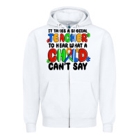 It Takes A Special Teacher To Hear What A Child Ca Zipper Hoodie | Teevron