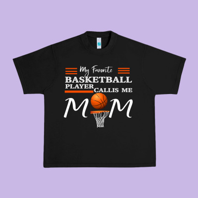 My Favorite Basketball Player Calls Me Mom Urban Heavy Tee Designed By Bettercallsaul