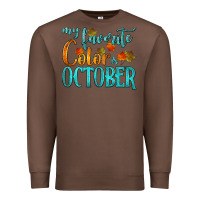 Chestnut my favorite color is october Premium Sweatshirt - HRA Design Shop