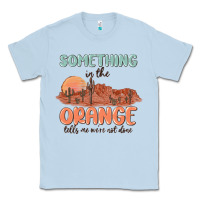 Dusty Blue something in the orange Classic Tee - MaliasSmallBusiness