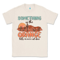 Natural something in the orange Classic Tee - MaliasSmallBusiness