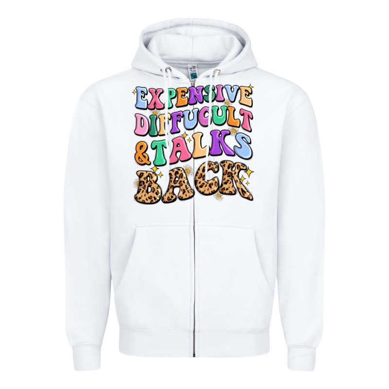 Expensive Diffucult And Talks Back Zipper Hoodie by MaliasSmallBusiness | Teevron