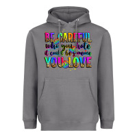 Storm be careful who you hate it could be someone you lo Heavyweight Hoodie - Zillion Design Studio