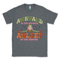 Charcoal Heather awkward in the streets asleep in the sheets Classic Tee - MaliasSmallBusiness