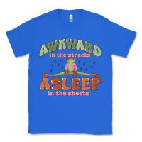 True Royal awkward in the streets asleep in the sheets Classic Tee - MaliasSmallBusiness