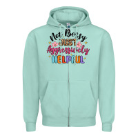 Seafoam not bossy just aggressively helpful Zipper Hoodie - MaliasSmallBusiness