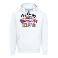 White not bossy just aggressively helpful Zipper Hoodie - MaliasSmallBusiness