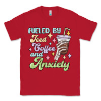 Red fueled by iced coffee and anxiety Classic Tee - MaliasSmallBusiness