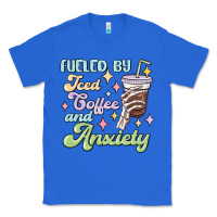 True Royal fueled by iced coffee and anxiety Classic Tee - MaliasSmallBusiness
