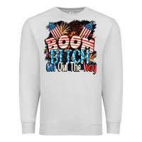 Dove Grey Boom bitch get out the way 4th of July Premium Sweatshirt - CowGirlArtShop