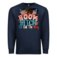 Navy Boom bitch get out the way 4th of July Premium Sweatshirt - CowGirlArtShop