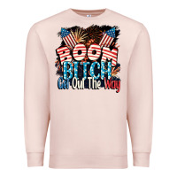 Pale Pink Boom bitch get out the way 4th of July Premium Sweatshirt - CowGirlArtShop