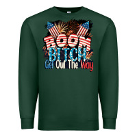 Sports Green Boom bitch get out the way 4th of July Premium Sweatshirt - CowGirlArtShop