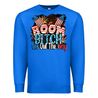 True Royal Boom bitch get out the way 4th of July Premium Sweatshirt - CowGirlArtShop