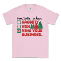 Bubblegum Pink dear santa ive been Classic Tee - MaliasSmallBusiness