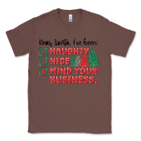 Chestnut dear santa ive been Classic Tee - MaliasSmallBusiness