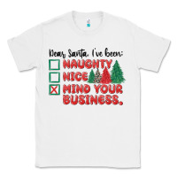 White dear santa ive been Classic Tee - MaliasSmallBusiness