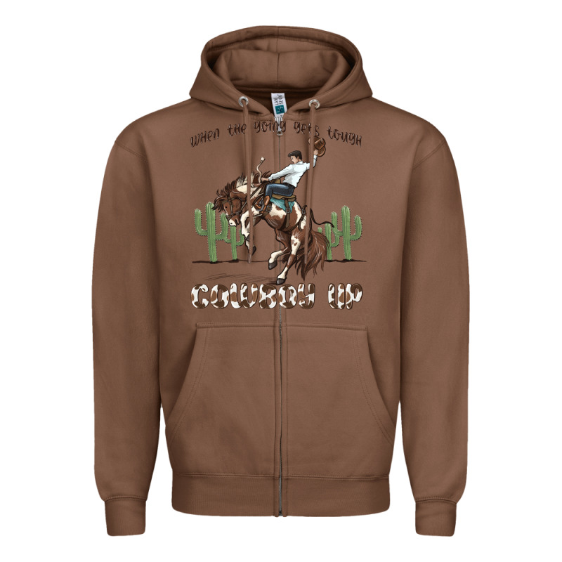 When The Going Gets Tough Cowboy Up Zipper Hoodie by MaliasSmallBusiness | Teevron