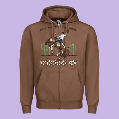 Zipper Hoodie when the going gets tough cowboy up