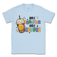 Dusty Blue half teacher half coffee Classic Tee - MaliasSmallBusiness