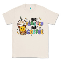 Natural half teacher half coffee Classic Tee - MaliasSmallBusiness