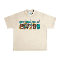 Sandshell you had me at coffee Urban Heavy Tee - Artiststas