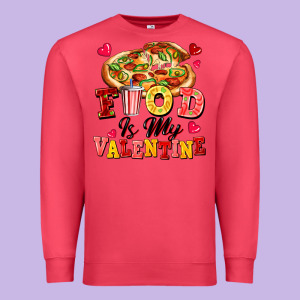 Food Is My Valentine Premium Sweatshirt Designed By Fadigitalartstudio
