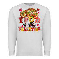 Dove Grey food is my valentine Premium Sweatshirt - FaDigitalArtStudio