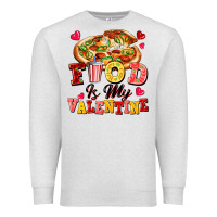 Oatmeal Heather food is my valentine Premium Sweatshirt - FaDigitalArtStudio