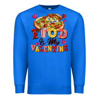True Royal food is my valentine Premium Sweatshirt - FaDigitalArtStudio