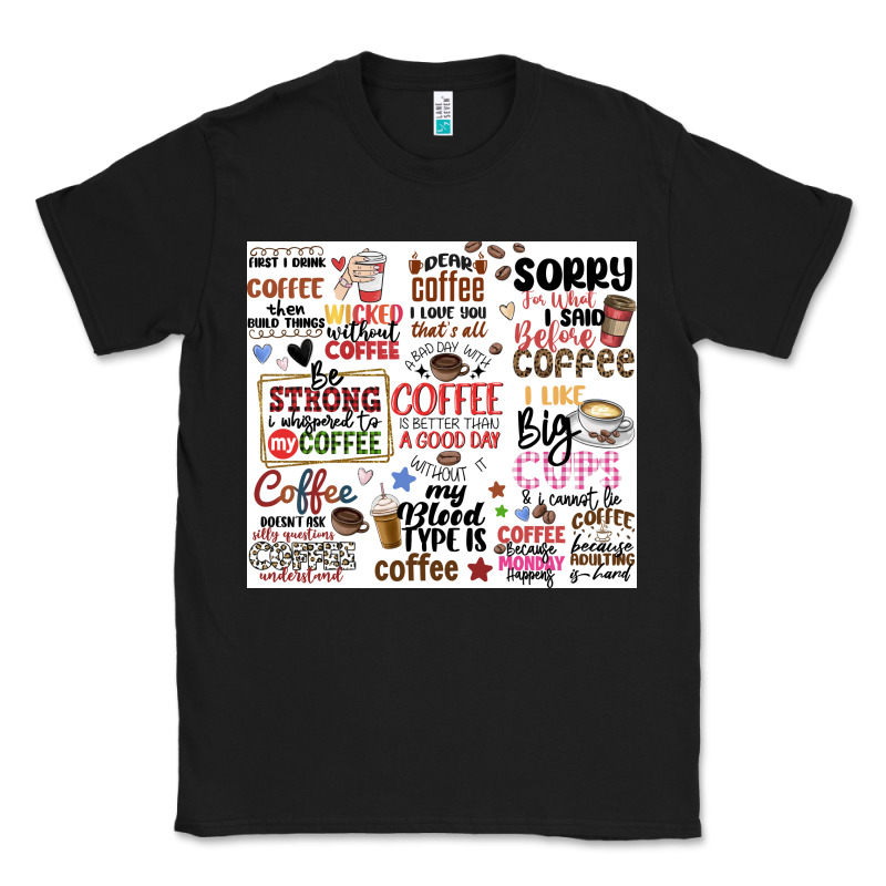 Funny Coffee Quotes Classic Tee by MaliasSmallBusiness | Teevron