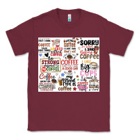 Burgundy funny coffee quotes Classic Tee - MaliasSmallBusiness