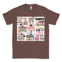 Chestnut funny coffee quotes Classic Tee - MaliasSmallBusiness