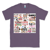 Lavender funny coffee quotes Classic Tee - MaliasSmallBusiness