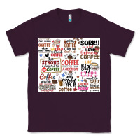 Plum funny coffee quotes Classic Tee - MaliasSmallBusiness