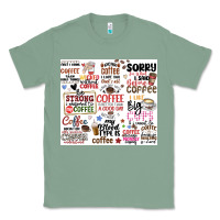 Sage funny coffee quotes Classic Tee - MaliasSmallBusiness