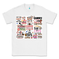 White funny coffee quotes Classic Tee - MaliasSmallBusiness