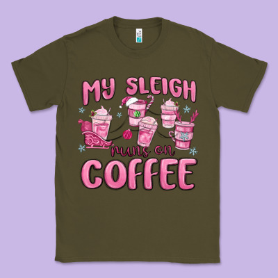 Classic Tee my sleigh runs on coffee
