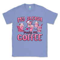 Colony Blue my sleigh runs on coffee Classic Tee - MaliasSmallBusiness