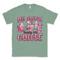 Sage my sleigh runs on coffee Classic Tee - MaliasSmallBusiness