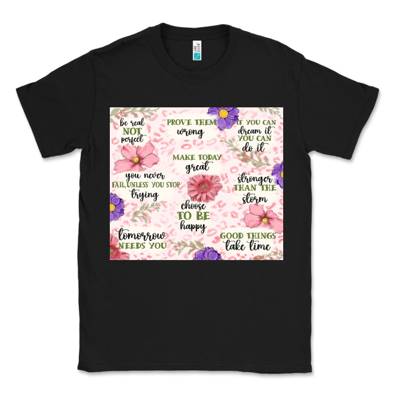 Positive Quotes Classic Tee by MaliasSmallBusiness | Teevron
