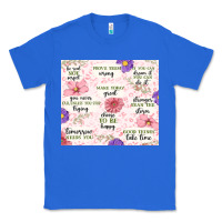 True Royal positive quotes Classic Tee - MaliasSmallBusiness