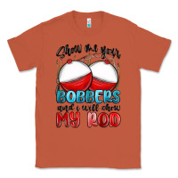 Copper show me your bobbers and i will show my rod Classic Tee - MaliasSmallBusiness