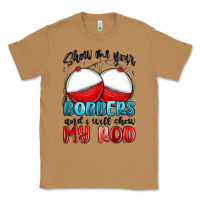 Toasted Coconut show me your bobbers and i will show my rod Classic Tee - MaliasSmallBusiness