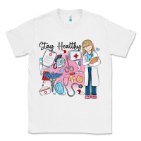 White stay healthy nurse Classic Tee - MaliasSmallBusiness