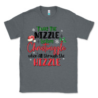 Charcoal Heather twas the nizzle  before christmizzle Classic Tee - MaliasSmallBusiness