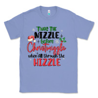 Colony Blue twas the nizzle  before christmizzle Classic Tee - MaliasSmallBusiness