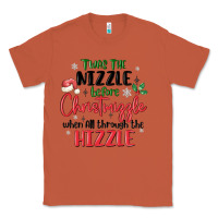Copper twas the nizzle  before christmizzle Classic Tee - MaliasSmallBusiness