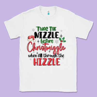 Classic Tee twas the nizzle  before christmizzle